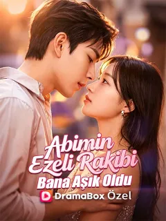 Abimin Ezeli Rakibi Bana Aşık Oldu