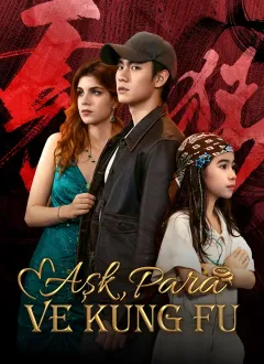 Aşk, Para ve Kung Fu