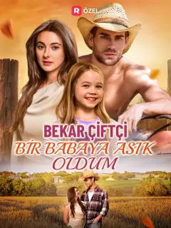 Bekar Çiftçi Bir Babaya Aşık Oldum