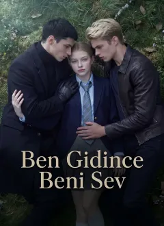 Ben Gidince Beni Sev