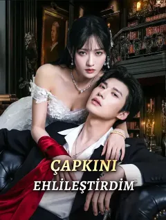 Çapkını Ehlileştirdim
