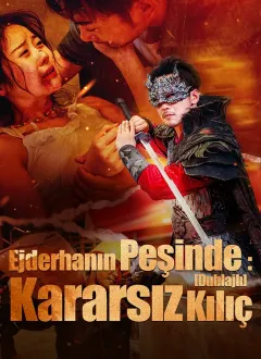 Ejderhanın Peşinde: Kararsız Kılıç
