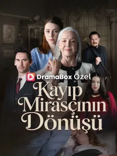 Kayıp Mirasçının Dönüşü