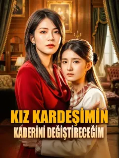 Kız Kardeşimin Kaderini Değiştireceğim