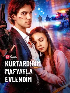 Kurtardığım Mafyayla Evlendim