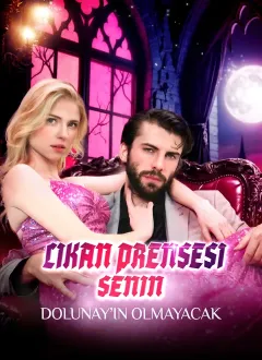 Likan Prensesi Senin Dolunay'ın Olmayacak