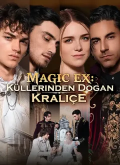 MAGIC EX: Küllerinden Doğan Kraliçe