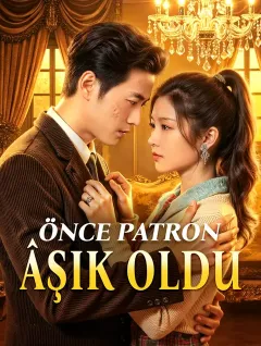 Önce Patron Âşık Oldu