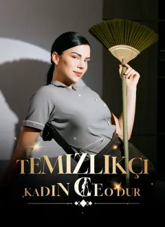 Temizlikçi Kadın CEO'dur