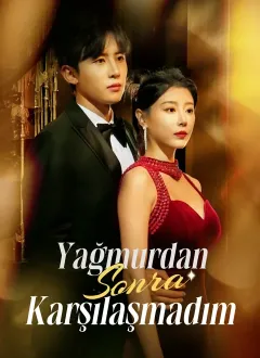 Yağmurdan Sonra Karşılaşmadım