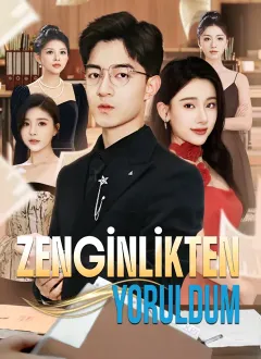 Zenginlikten Yoruldum